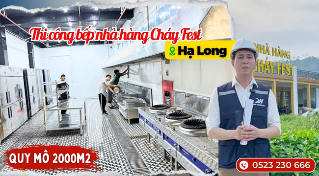 Bàn giao bếp nhà hàng Cháy Fest Hạ Long