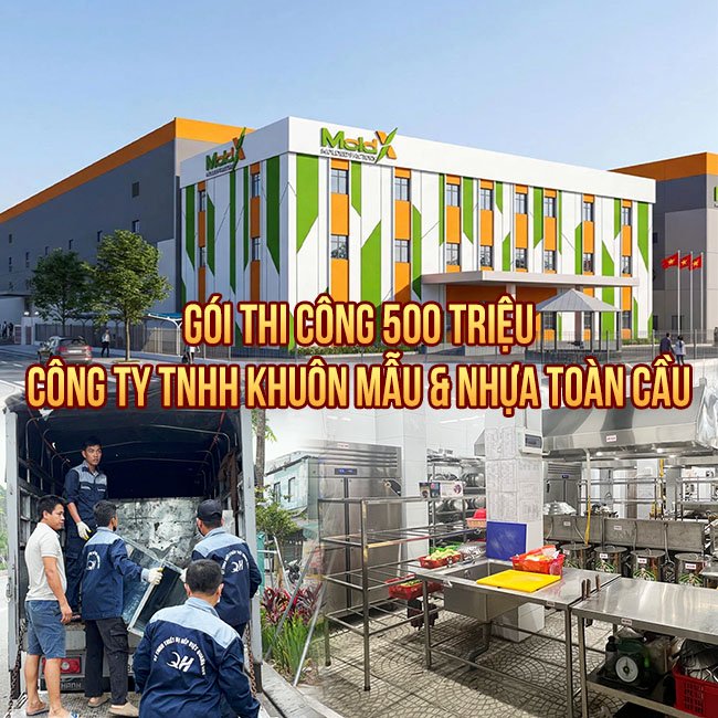 Gói thi công 500 triệu CÔNG TY TNHH KHUÔN MẪU & NHỰA TOÀN CẦU