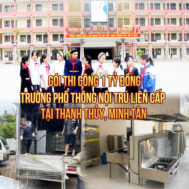 Gói thi công bếp trường học 1 tỷ đồng Trường PTNT liên cấp tại Thanh Thủy, Minh Tân